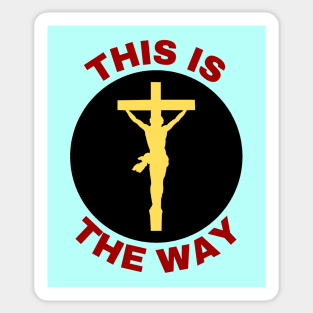 Jesus Is The Way | Christian Saying Sticker